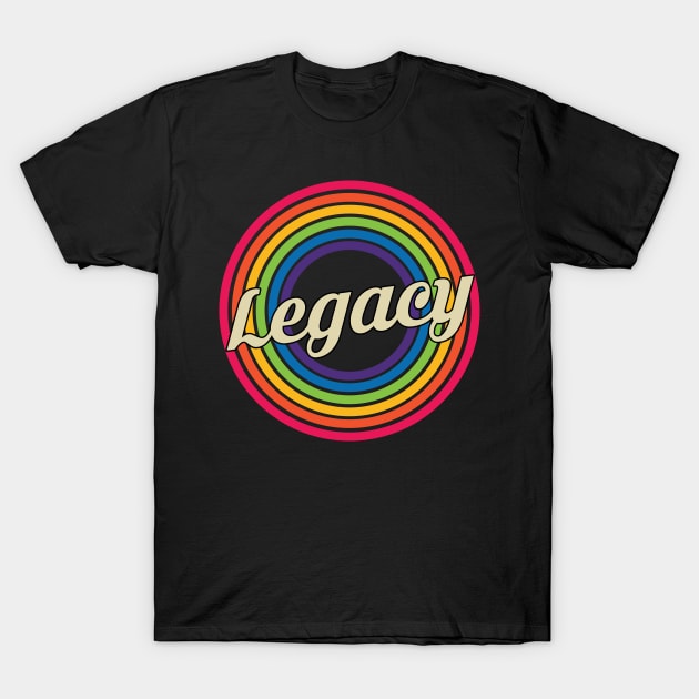 Legacy - Retro Rainbow Style T-Shirt by MaydenArt